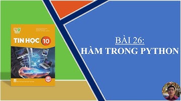 Tin Học 10 - Bài 26: Hàm trong Python
