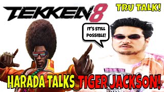 HARADA TALKS TIGER JACKSON! (Tekken 8)