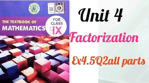 Exercise 4.5 Unit 4 Factorization Class 9 New Mathematics Book Sindh Board Q2 All Parts | Ex4.5