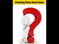 Amazing Facts About Nose..... #shorts ...#viral ...#shortvideo .... #nose