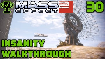 Captured Mining Facility - Mass Effect 2 Walkthrough Ep. 30 [Mass Effect 2 Insanity Walkthrough]