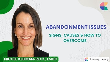 Abandonment Issues: Signs, Causes & How to Overcome