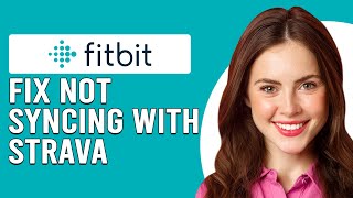 How To Fix Fitbit Not Syncing With Strava (Why Won't Fitbit Not Syncing With Strava?)