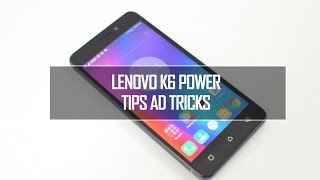 Lenovo K6 Power Tips, Tricks and Features screenshot 2