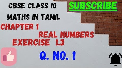 CBSE 10th Maths in TAMIL/ CHAPTER 1 Real numbers /Ex. 1.3 Q.no 1 #Crackthemaths#realnumberstamil