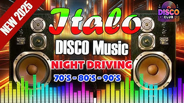 Driving Music Italo Disco – Eurobeat  80s 90s Romantic 💖 Megamix instrument Remix New 2025