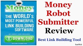 Money Robot Submitter Review - Money Robot Submitter - Best Automated Link Building Software