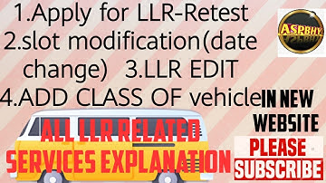 How to apply LLR Retest, how to edit llr, slot modification, add class of vehicle to appl in A.P