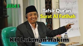 KH Lukman Hakim | Tafsir Al fatihah Part 1