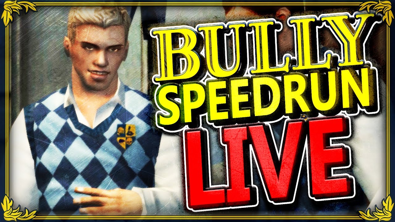 BULLY SPEEDRUN! - HOW MANY TIMES HAVE YOU BEATEN THIS GAME?! (2h 45m 1s)  