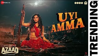 Uyi Amma - Azaad | Aaman D, Rasha Thadani| Madhubanti Bagchi,Amit Trivedi,Amitabh| Bosco| Abhishek K