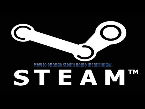 how to change steam download location