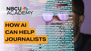 How Journalists Can Use Artificial Intelligence