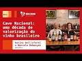 #076 - Temporada 4 - Cave Nacional, uma década de valorização do vinho brasileiro