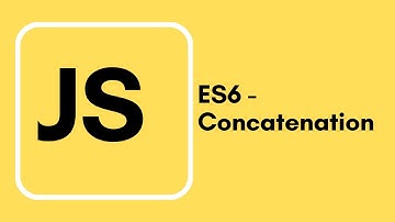 Javascript Tutorial - 27 - ES6 Concatenation