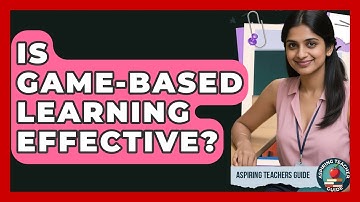 Is Game-Based Learning Effective? - Aspiring Teacher Guide