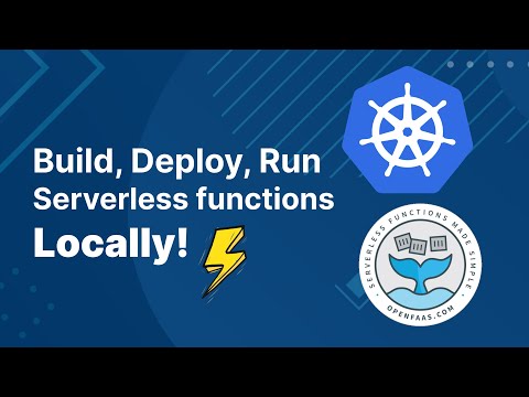 Local Serverless Functions Deployment [Kubernetes + OpenFaas]