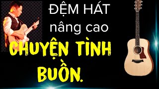 Hướng dẫn : Chuyện tình buồn (Phạm Duy, Phạm văn Bình).