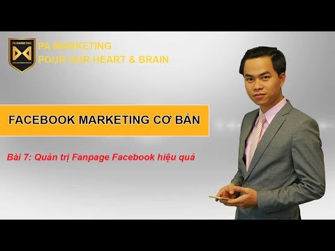 Bài 7: Quản trị Fanpage Facebook hiệu quả