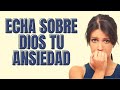 ECHA SOBRE DIOS TODA TU ANSIEDAD