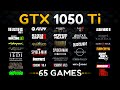 Gtx 1050 ti test in 65 games in 2024