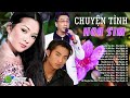 LK Chuyện Hoa Sim, Chuyện Giàn Thiên Lý 2019 Đan Nguyên, Như Quỳnh, Trường Vũ, Băng Tâm Tuyển Chọn