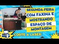 Corte a laser: Segunda feira na empresa, faxina e produção.