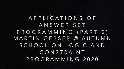 Martin Gebser - Applications of Answer Set Programming (Part 2)