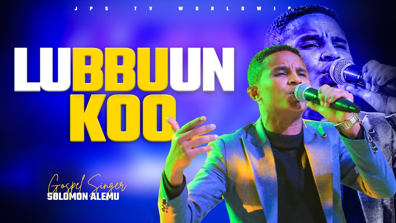 Lubbuun Koo -ኦሮምኛ መዝሙር በ JPS.TV|ድንቅ አምልኮ ከዘማሪ ሰለሞን አለሙ|PROPHET HENOK GIRMA[JPS TV WORLD WIDE] 2022