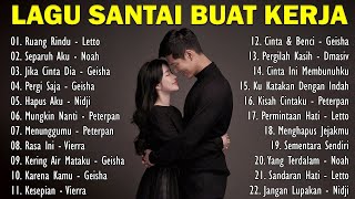 LAGU PAGI HARI ENAK DIDENGAR | Ruang Rindu - Letto | Separuh Aku - Noah