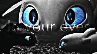 Httyd / / In Your Eyes  (For Toothik)