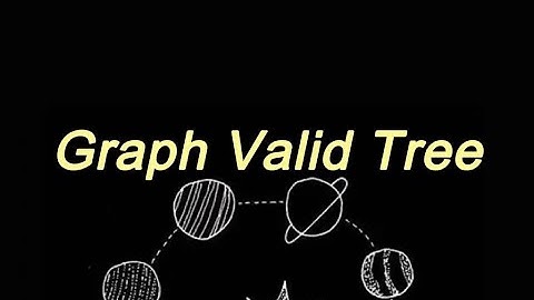 Leetcode 261. Graph Valid Tree | Cycle in Graph | DFS & Union-find