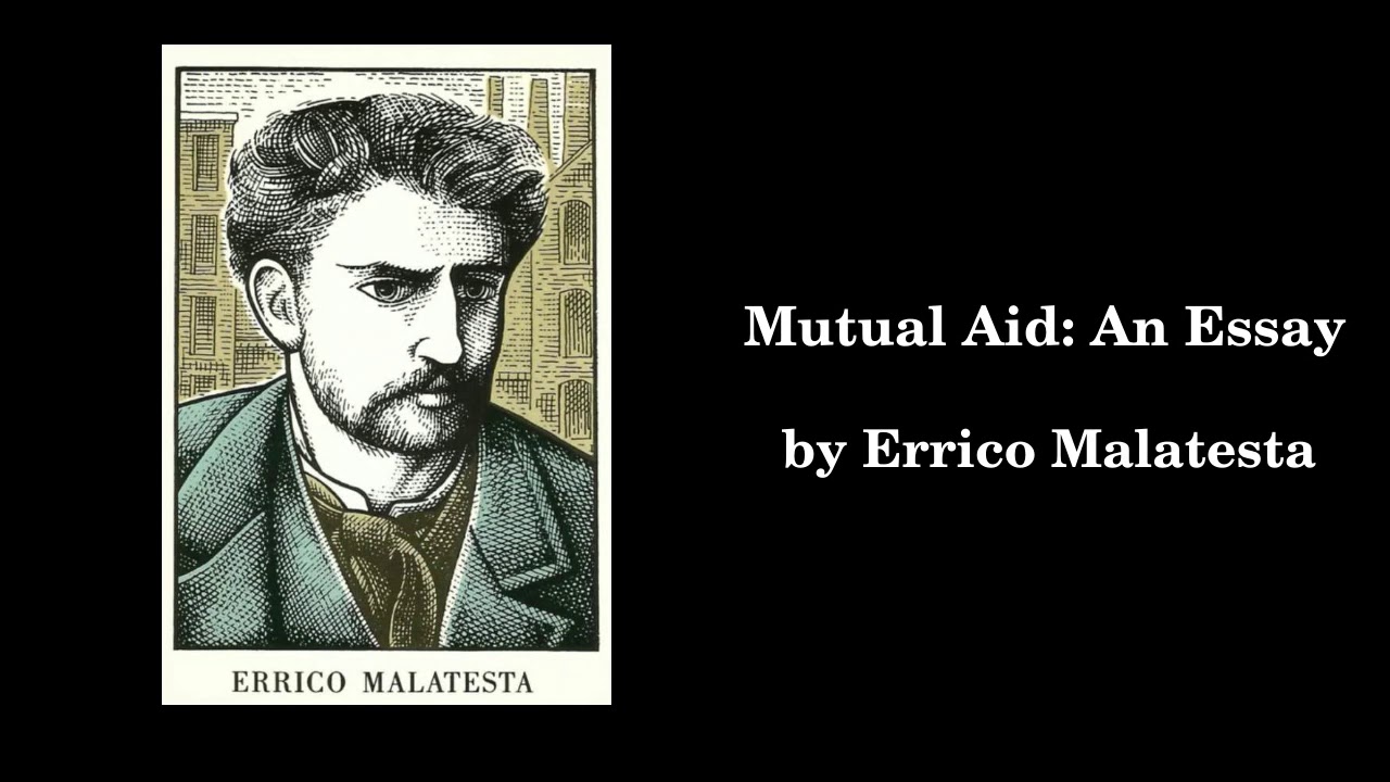 "Mutual Aid: An Essay" by Errico Malatesta