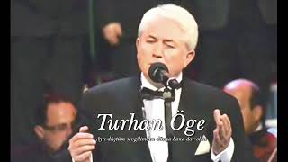 Turhan Öge ~ Ayrı düştüm sevgilimden dünya bana dar oldu