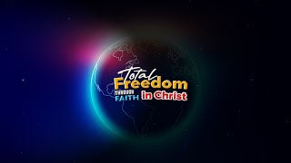 Total Freedom through Faith in the Unlimited Christ || Day 4 || Total Freedom Crusade | Jan 30, 2022 screenshot 5