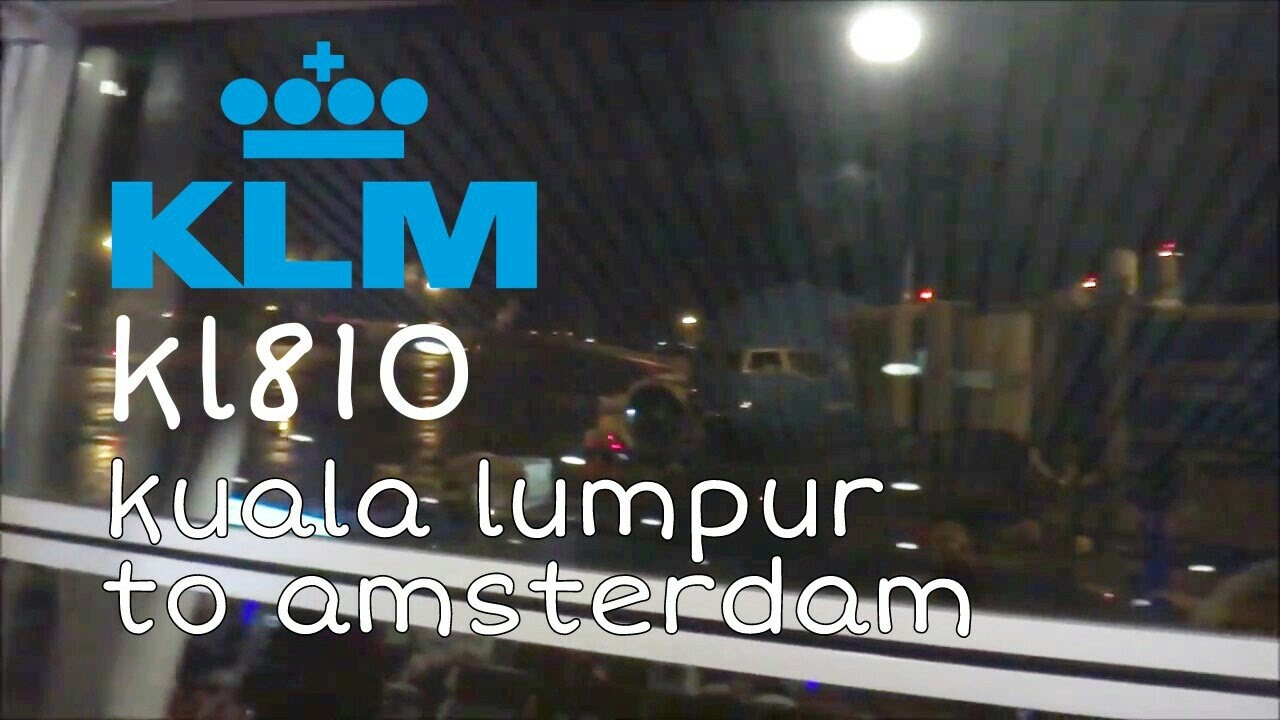 KLM Royal Dutch Airlines B777-300ER | KL810 Kuala Lumpur(KUL) - Amsterdam(AMS)