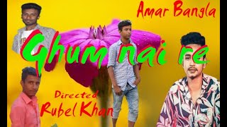 Ghum nai re By Samz Vai ,Asraful Islam ,Noyon , Bangla sad music Video 2020 Resimi