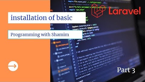 Part 3 Laravel 8  Project Installation basic understanding in bangla