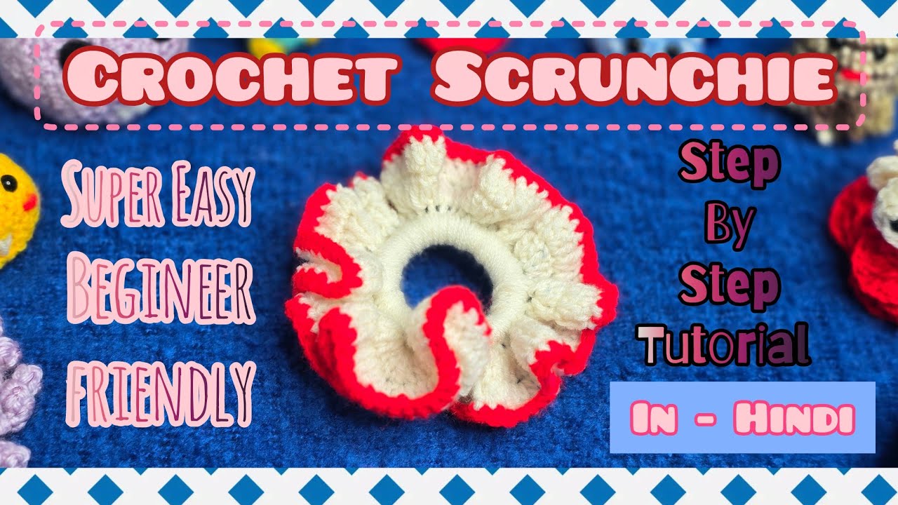 How to Make Crochet Scrunchie for Beginners in Hindi | Crochet Scrunchie Tutorial | Step by Step