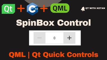 Qt QML Tutorial | SpinBox Control Part - 1 | Qt QML Application | Qt QML Full Course