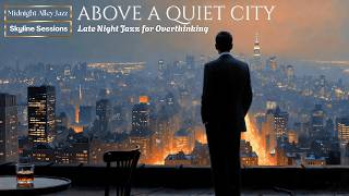 Above A Quiet City  Late Night Moody Noir Jazz
