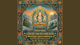 Download Lagu Thiền Khúc LUÂN HỒI TỊNH ĐỘ CHƠN NGÔN Download Lagu Thiền Khúc LUÂN HỒI TỊNH ĐỘ CHƠN NGÔN