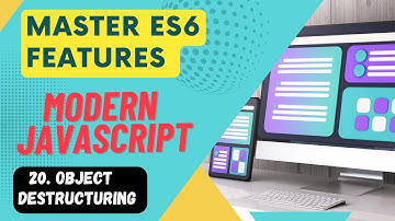 Master ES6 Features #20 - Object Destructuring
