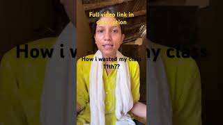 What 11 th costed me # wasted my class 11th # student tips