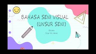 Pendidikan Seni Visual Tahun 4 (Unsur Seni) Pendidikan Seni Visual Tahun 4 (Unsur Seni)