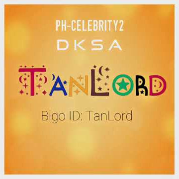 Bigo id: TanLord
