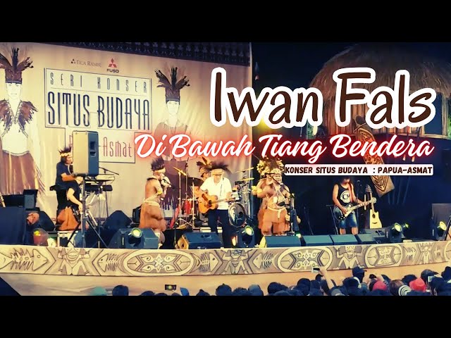 Iwan Fals - Di Bawah Tiang Bendera (Konser Situs Budaya : Papua - Asmat) class=