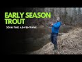 Early season trout fishing challenge