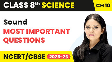 Sound - Most Important Questions | Class 8 Science Chapter 10 | CBSE 2025-26
