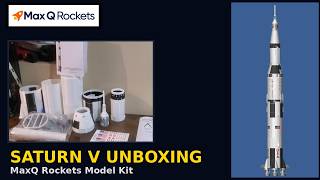 Unboxing the 3D Printed MaxQ Saturn V